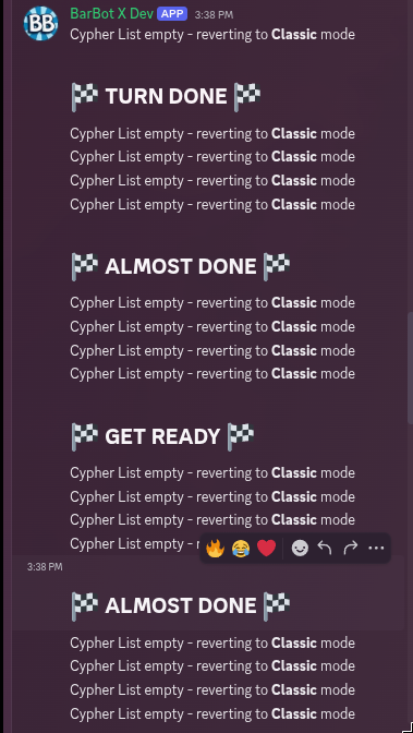 Discord screenshot showing BarBot X Dev repeatedly posting Cypher List empty, reverting to Classic mode between TURN DONE, ALMOST DONE, and GET READY headings.